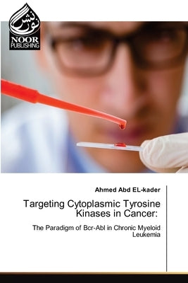 Targeting Cytoplasmic Tyrosine Kinases in Cancer by Abd El-Kader, Ahmed