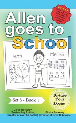 Allen goes to School (Berkeley Boys Books) by Berkeley, Elisha