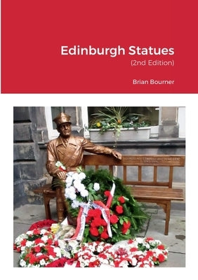Edinburgh Statues: (2nd Edition) by Bourner, Brian