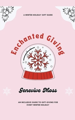 Enchanted Giving by Moss, Genevive