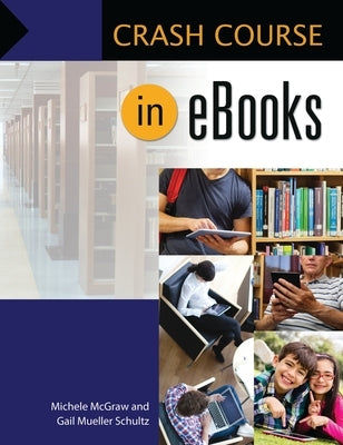 Crash Course in eBooks by McGraw, Michele