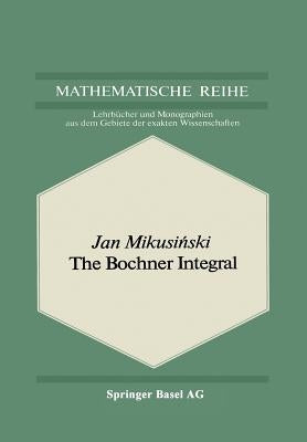 The Bochner Integral by Mikusinski, J.