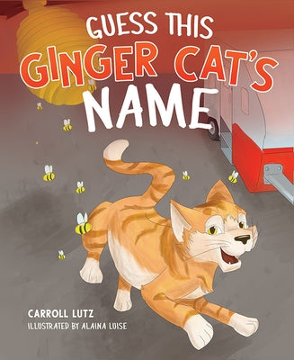 Guess This Ginger Cats Name by Lutz, Carroll