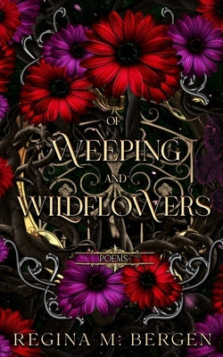 Of Weeping and Wildflowers by Bergen, Regina M.