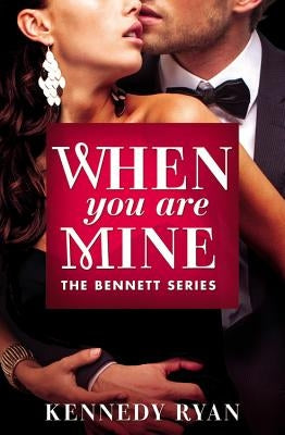 When You Are Mine by Ryan, Kennedy