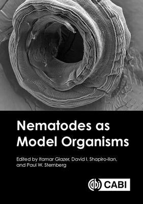 Nematodes as Model Organisms by Glazer, Itamar