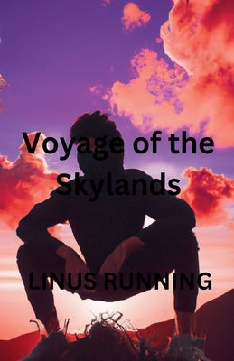 Voyage of the Skylands by Running, Linus