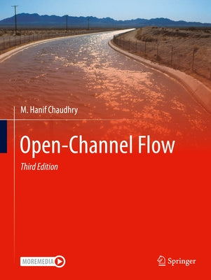 Open-Channel Flow by Chaudhry, M. Hanif