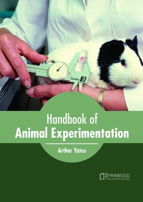 Handbook of Animal Experimentation by Yates, Arthur