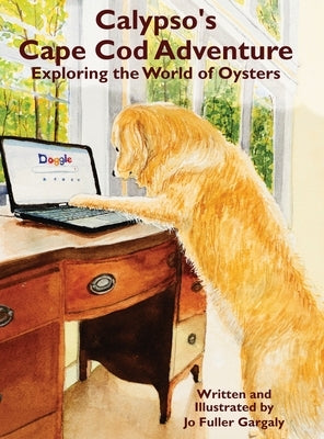 Calypso's Cape Cod Adventure: Exploring the World of Oysters by Gargaly, Jo Fuller