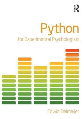 Python for Experimental Psychologists by Dalmaijer, Edwin