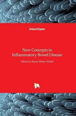 New Concepts in Inflammatory Bowel Disease by Mahdi, Batool Mutar