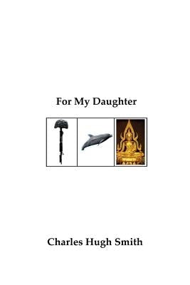 For My Daughter by Smith, Charles Hugh