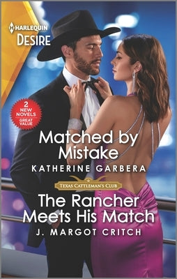 Matched by Mistake & the Rancher Meets His Match by Garbera, Katherine