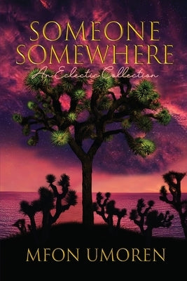 Someone Somewhere: An Eclectic Collection by Umoren, Mfon