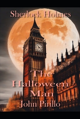 Sherlock Holmes, The Halloween Man by Pirillo, John