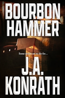 Bourbon Hammer by Konrath, J. A.