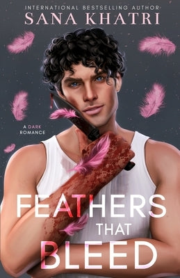 Feathers That Bleed by Khatri, Sana