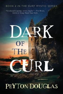 Surf Mystic: Dark of the Curl by Henderson, Jason