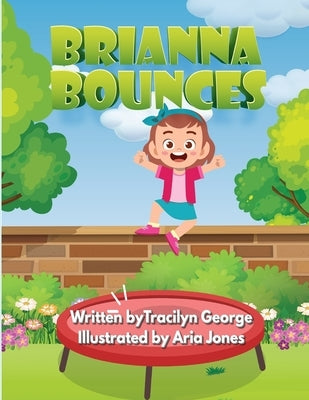 Brianna Bounces by George, Tracilyn