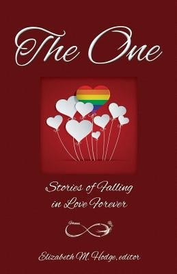 The One - Stories of Falling in Love Forever by Hodge, Elizabeth M.