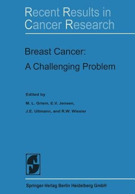 Breast Cancer: A Challenging Problem by Griem, M. S.