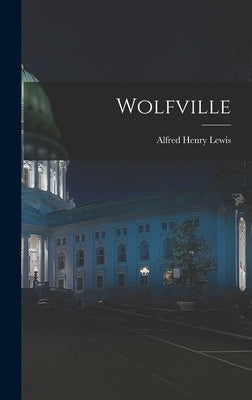 Wolfville by Lewis, Alfred Henry