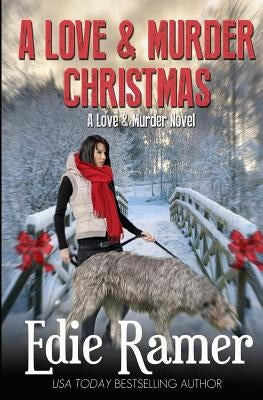 A Love & Murder Christmas by Ramer, Edie
