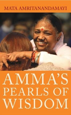 Amma's Pearls of Wisdom by Amritanandamayi, Mata
