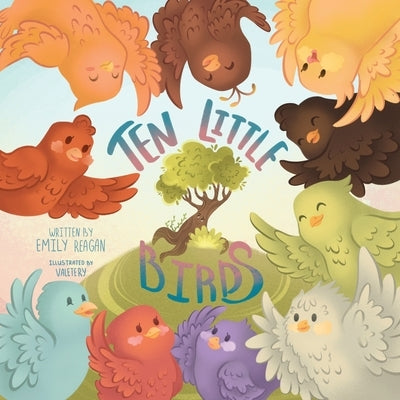 Ten Little Birds by Reagan, Emily