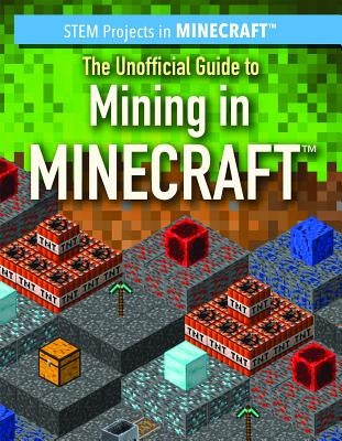 The Unofficial Guide to Mining in Minecraft(r) by Tower, Eric J.