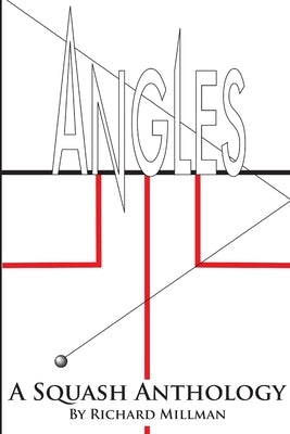 Angles A Squash Anthology by Millman, Richard