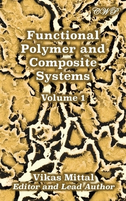 Functional Polymer and Composite Systems: Volume 1 by Mittal, Vikas
