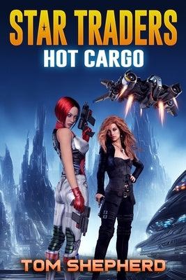Hot Cargo by Shepherd, Tom
