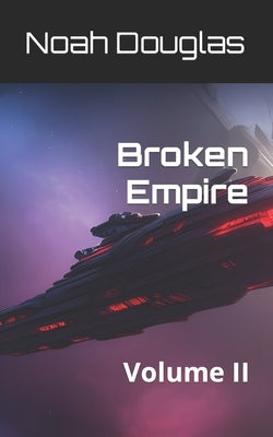 Broken Empire: Volume 2 by Douglas, Noah