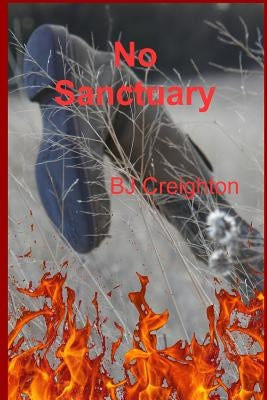 No Sanctuary by Creighton, Bj