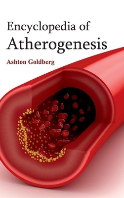 Encyclopedia of Atherogenesis by Goldberg, Ashton