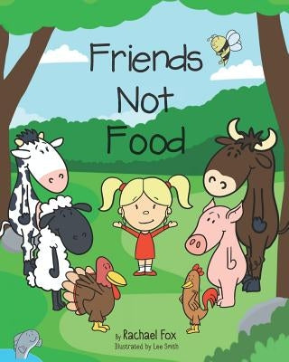 Friends Not Food by Smith, Lee