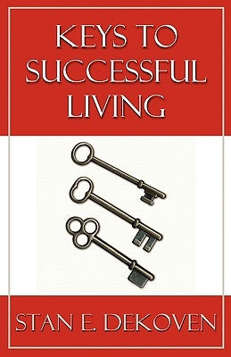 Keys to Successful Living by Dekoven, Stan