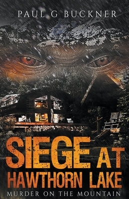 Siege at Hawthorn Lake by Buckner, Paul G.