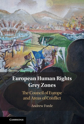 European Human Rights Grey Zones by Forde, Andrew