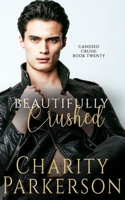 Beautifully Crushed by Parkerson, Charity