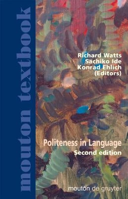 Politeness in Language by Watts, Richard J.