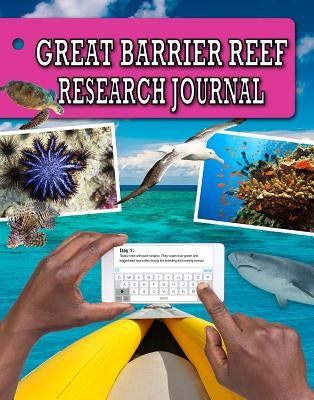 Great Barrier Reef Research Journal by Hyde, Natalie