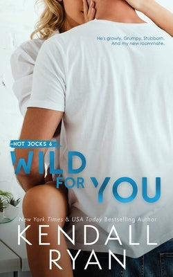 Wild for You by Ryan, Kendall