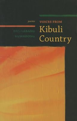 Voices from Kibuli Country by Kuwabong, Dannabang
