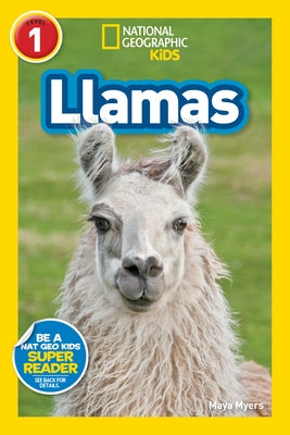 National Geographic Readers: Llamas (L1) by Myers, Maya
