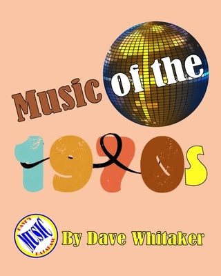 Music of the 1970s by Whitaker, Dave