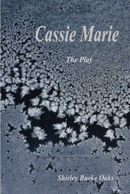 The Play, Cassie Marie by Oaks, Shirley Burke