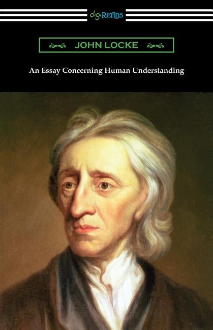 An Essay Concerning Human Understanding by Locke, John
